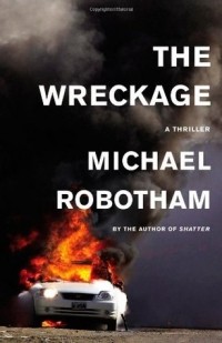 Michael Robotham - The Wreckage