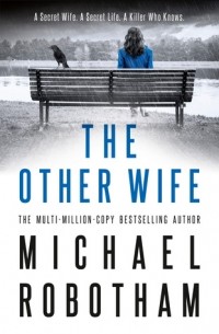 Michael Robotham - The Other Wife