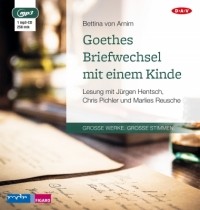 Беттина фон Арним - Goethes Briefwechsel mit einem Kinde