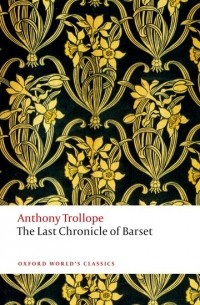 Anthony Trollope - The Last Chronicle of Barset