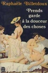 Рафаэль Билледу - Prends garde à la douceur des choses