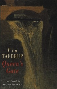Pia Tafdrup - Queen's Gate