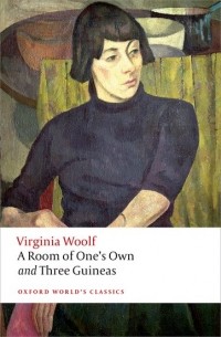 A Room of One's Own and Three Guineas (сборник)