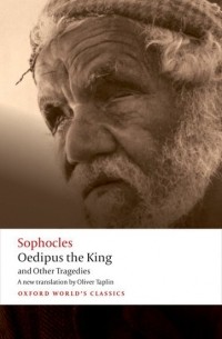 Sophocles - Oedipus the King and Other Tragedies