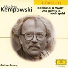 Вальтер Кемповски - Tadellöser und Wolff / Uns geht&#039;s ja noch gold