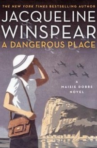 Jacqueline Winspear - A Dangerous Place