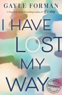 Гейл Форман - I Have Lost My Way