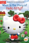 Кирстен Андерсон - What Is the Story of Hello Kitty?