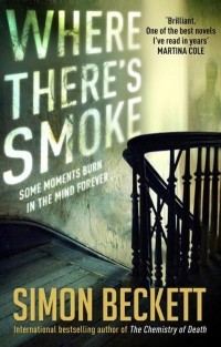 Simon Beckett - Where There's Smoke