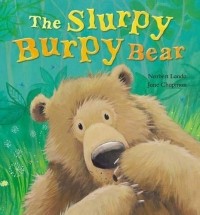 Норберт Ланда - The Slurpy, Burpy Bear