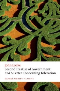 John Locke - Second Treatise of Government and A Letter Concerning Toleration