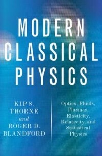  - Modern Classical Physics: Optics, Fluids, Plasmas, Elasticity, Relativity, and Statistical Physics