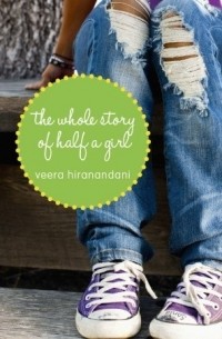 Veera Hiranandani - The Whole Story of Half a Girl