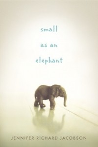 Дженнифер Якобсон - Small as an Elephant