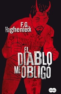 F.G. Haghenbeck - El Diablo me obligó