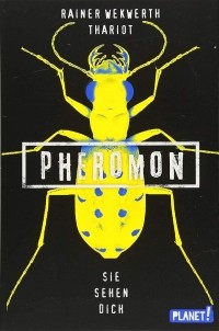  - Pheromon 2: Sie sehen dich