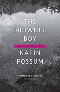 Карин Фоссум - The Drowned Boy