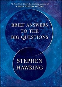 Stephen Hawking - Brief Answers to the Big Questions