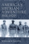 America's Siberian Adventure (1918-1920)