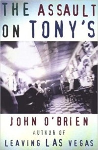 John O’Brien - The Assault on Tony's