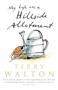 Terry Walton - My life on a hillside allotment