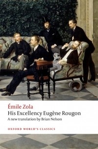 Émile Zola - His Excellency Eugène Rougon