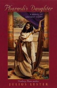 Julius Lester - Pharaoh's Daughter: A Novel of Ancient Egypt