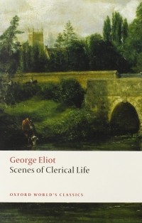 George Eliot - Scenes of Clerical Life (сборник)