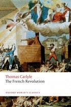 Thomas Carlyle - The French Revolution