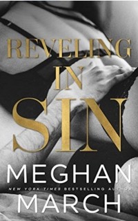 Меган Марч - Reveling in Sin