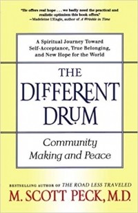 Морган Скотт Пек - The Different Drum: Community Making and Peace