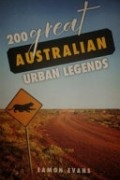 200 Great Australian Urban Legends