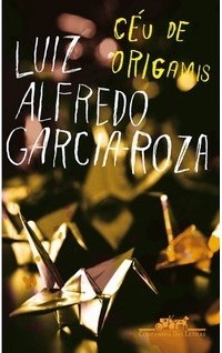 Luiz Alfredo Garcia-Roza - Céu de Origamis