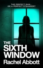 Рейчел Эббот - The Sixth Window