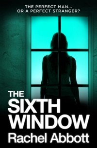 Рейчел Эббот - The Sixth Window