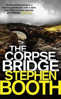 Stephen Booth - The Corpse Bridge