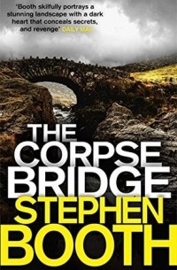 Stephen Booth - The Corpse Bridge