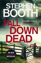 Stephen Booth - Fall Down Dead