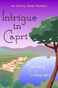 Эшли Уивер - Intrigue in Capri
