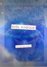 Angel Wight - Noël Magique
