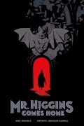  - Mr. Higgins Comes Home