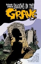 Richard Corben - Shadows on the Grave