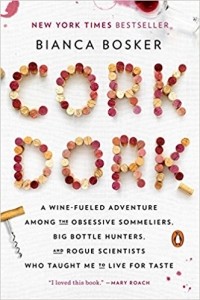 Бьянка Боскер - Cork Dork: A Wine-Fueled Adventure Among the Obsessive Sommeliers, Big Bottle Hunters, and Rogue Scientists Who Taught Me to Live for Taste