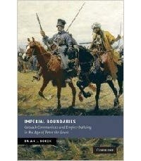 Brian J. Boeck - Imperial Boundaries: Cossack Communities and Empire-Building in the Age of Peter the Great