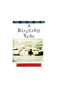 Гретель Эрлих - A Blizzard Year