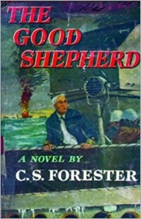 C.S. Forester - The Good Shepherd
