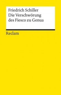 Фридрих Шиллер - Die Verschwörung des Fiesco zu Genua