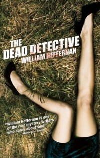 William Heffernan - The Dead Detective