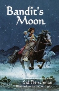 Сид Флейшмен - Bandit's Moon