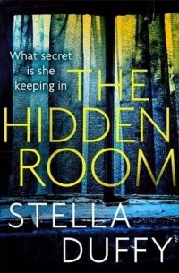 Стелла Даффи - The Hidden Room